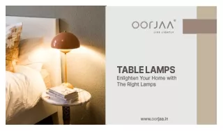 Table Lamps: Enlighten Your Home with The Right Lamps