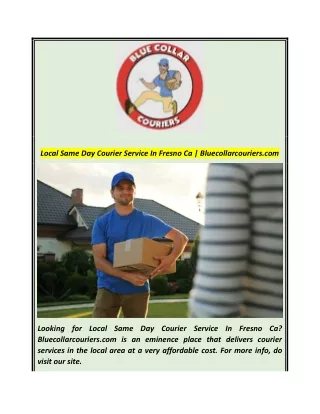 Local Same Day Courier Service In Fresno Ca  Bluecollarcouriers
