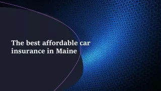 The best affordable car insurance in Maine