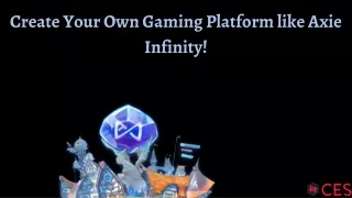 Create Your Own Gaming Platform like Axie Infinity!