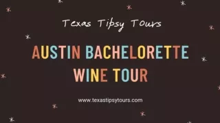 Best Austin Bachelorette Party Packages For You | Texas Tipsy Tours