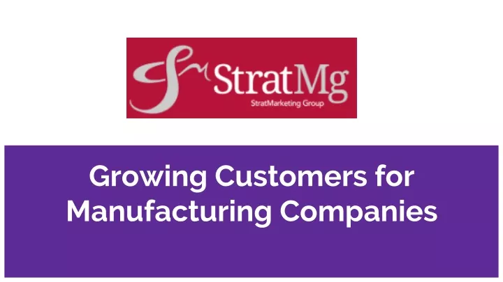 growing customers for manufacturing companies