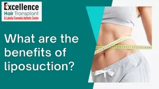 What are the benefits of Liposuction? Excellence Hair Transplant Vadodara