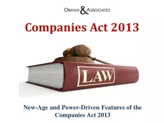 New-Age and Power-Driven Features of the Companies Act 2013