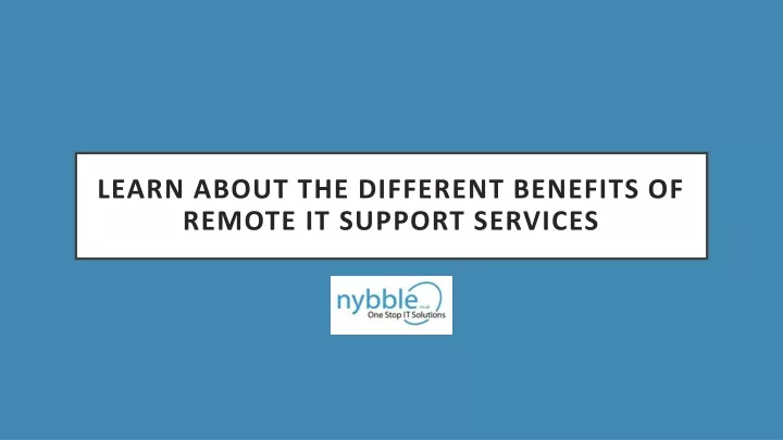learn about the different benefits of remote it support services