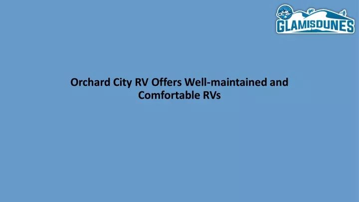 orchard city rv offers well maintained