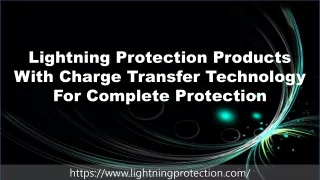 Lightning Protection Products With Charge Transfer Technology For Complete Protection