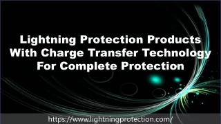 Lightning Protection Products With Charge Transfer Technology For Complete Protection