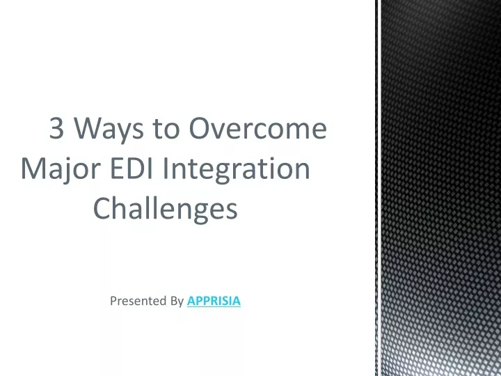 3 ways to overcome major edi integration challenges