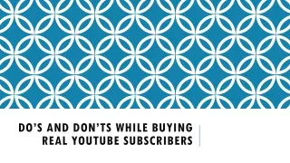 do s and don ts while buying real youtube subscribers