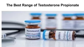 The Best Range of Testosterone Propionate