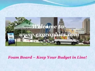 Foam Board-Keep Your Budget in Line