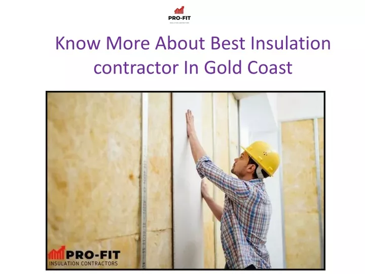 know more about best insulation contractor in gold coast