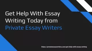 Get Help With Essay Writing Today from - PrivateEssayWriters