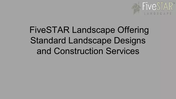fivestar landscape offering standard landscape