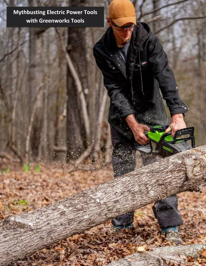 mythbusting electric power tools with greenworks