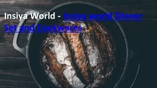 Insiya World - Insiya world Dinner Set and Cookwares