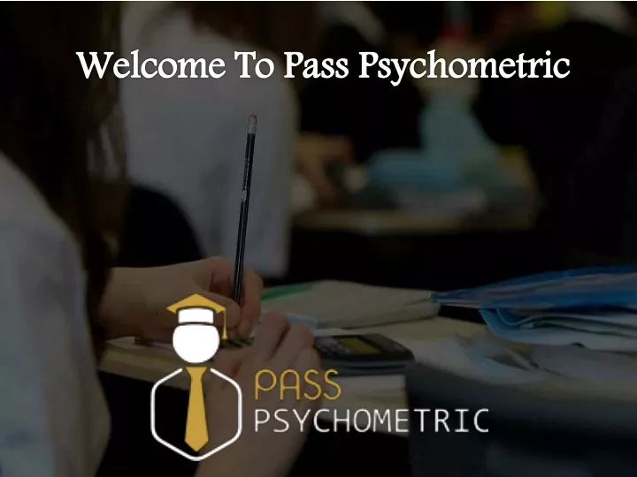 welcome to pass psychometric