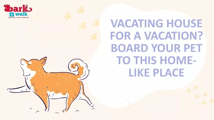 vacating house for a vacation board your
