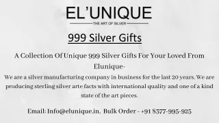 999 Silver Gifts - EL'UNIQUE
