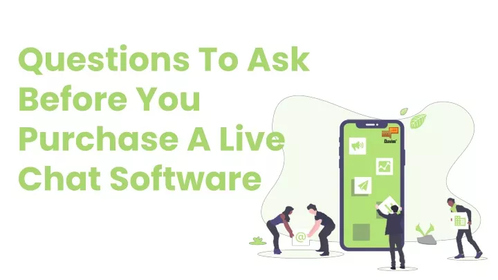 questions to ask before you purchase a live chat software