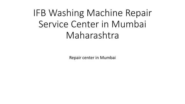 ifb washing machine repair service center in mumbai maharashtra