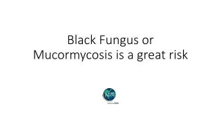 Mucormycosis Symptoms & Treatment During Covid-19 | OurNewEarth