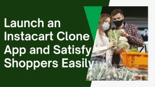 Launch an Instacart Clone App and Satisfy Shoppers Easily