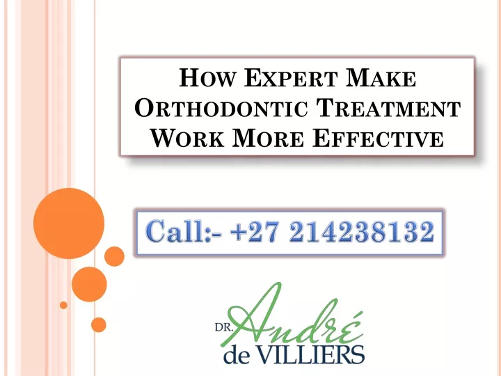 how expert make orthodontic treatment work more effective