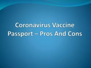 Pros And Cons Of Vaccine Passports in Covid Times