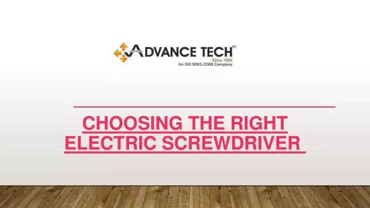 choosing the right electric screwdriver