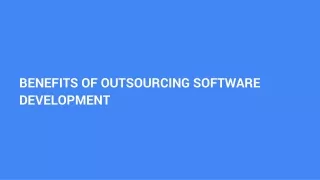 BENEFITS OF OUTSOURCING SOFTWARE DEVELOPMENT (1)