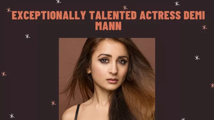 exceptionally talented actress demi mann