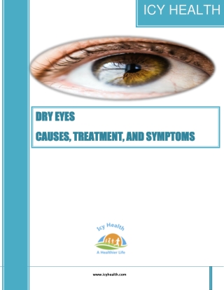 DRY EYES - CAUSES, TREATMENT, AND SYMPTOMS