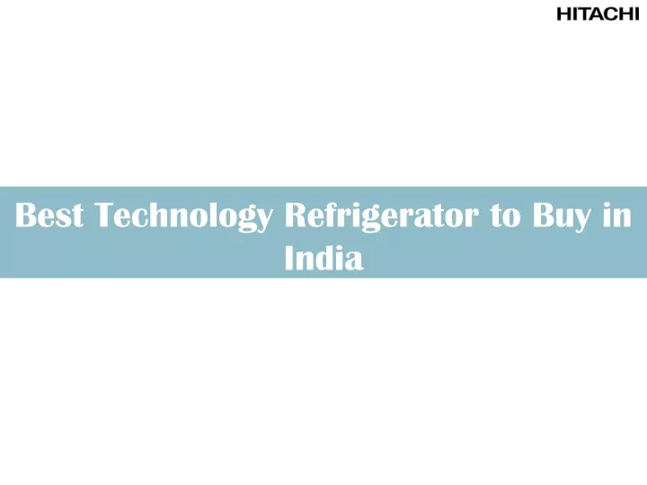 best technology refrigerator to buy in india