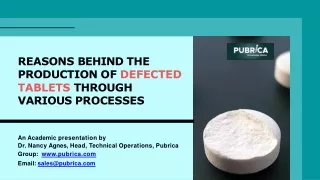 reasons behind the production of defected tablets