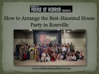 How to Arrange the Best-Haunted House Party in Roseville