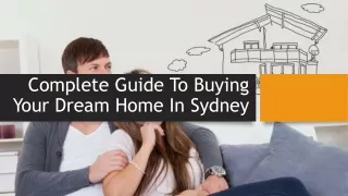 Complete Guide To Buying Your Dream Home In Sydney