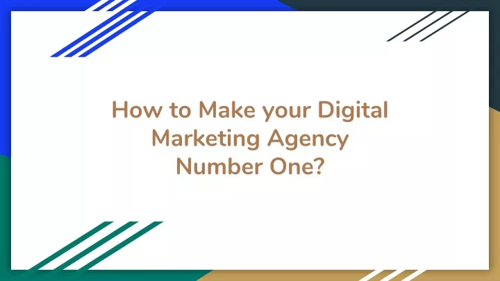 how to make your digital marketing agency number one