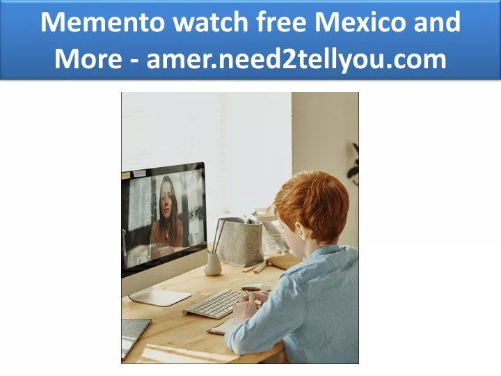 memento watch free mexico and more amer need2tellyou com