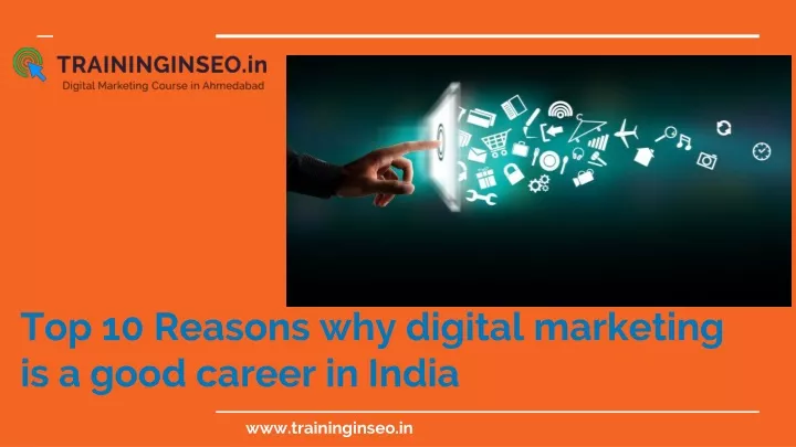 top 10 reasons why digital marketing is a good career in india