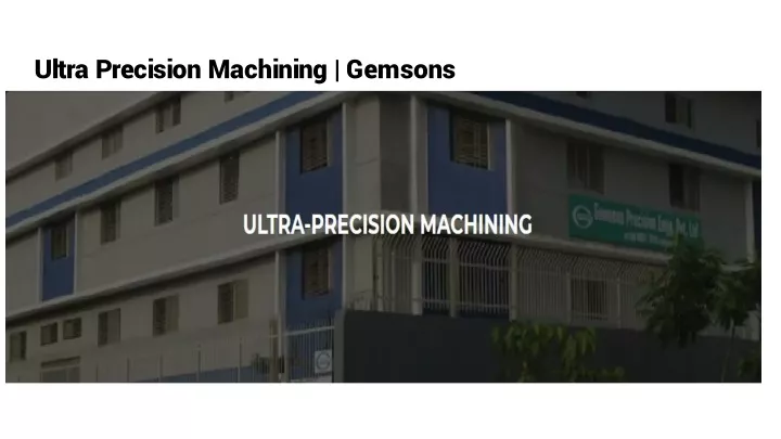 ultra precision machining gemsons