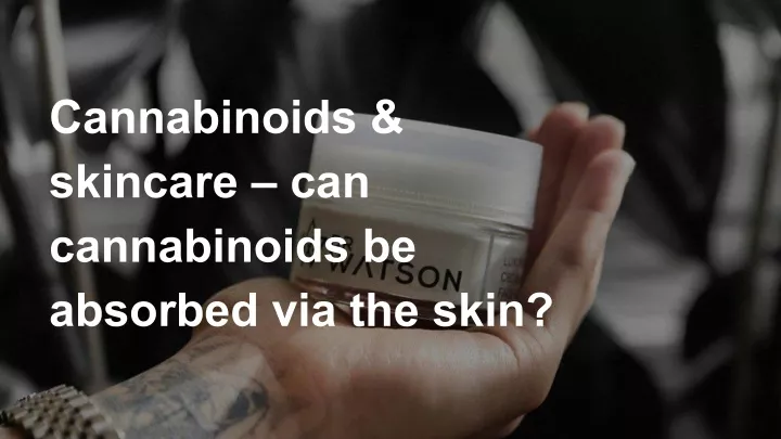 cannabinoids skincare can cannabinoids