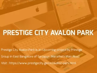PRESTIGE CITY AVALON PARK - An Excellent Project By Prestige Group