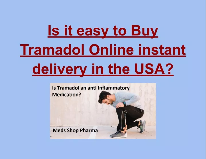 is it easy to buy tramadol online instant