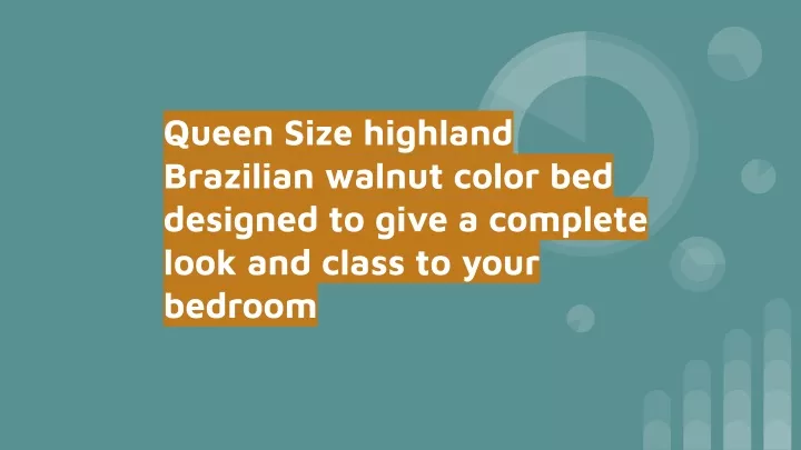 queen size highland brazilian walnut color