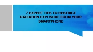 EXPERT TIPS TO RESTRICT RADIATION EXPOSURE FROM YOUR SMARTPHONE