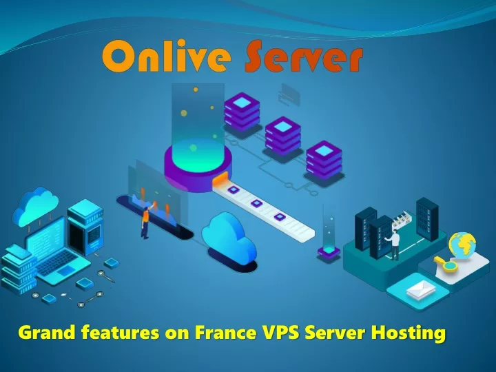 grand features on france vps server hosting