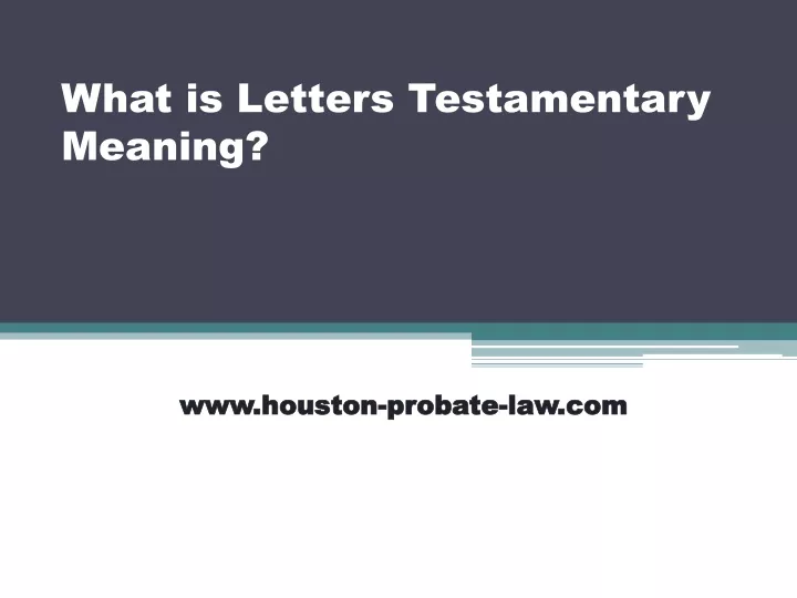 what is letters testamentary meaning