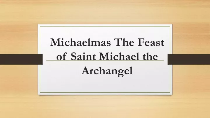 michaelmas the feast of saint michael the archangel